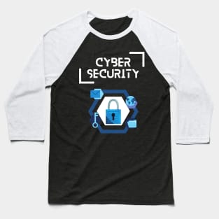 Cybersecurity - one of the most vital thing for everyone Baseball T-Shirt